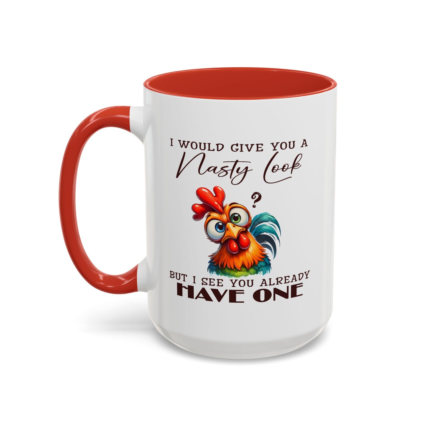 Adult Mug - I Would Give You a Nasty Look