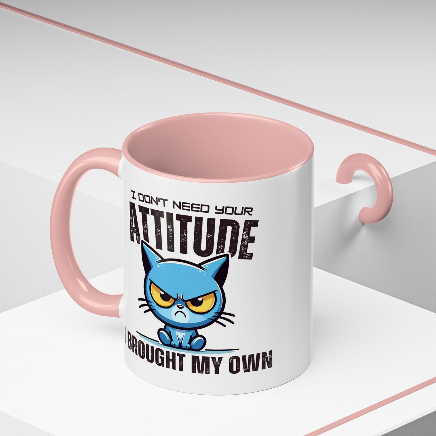 Animal Mug - I Don't Need Your Attitude