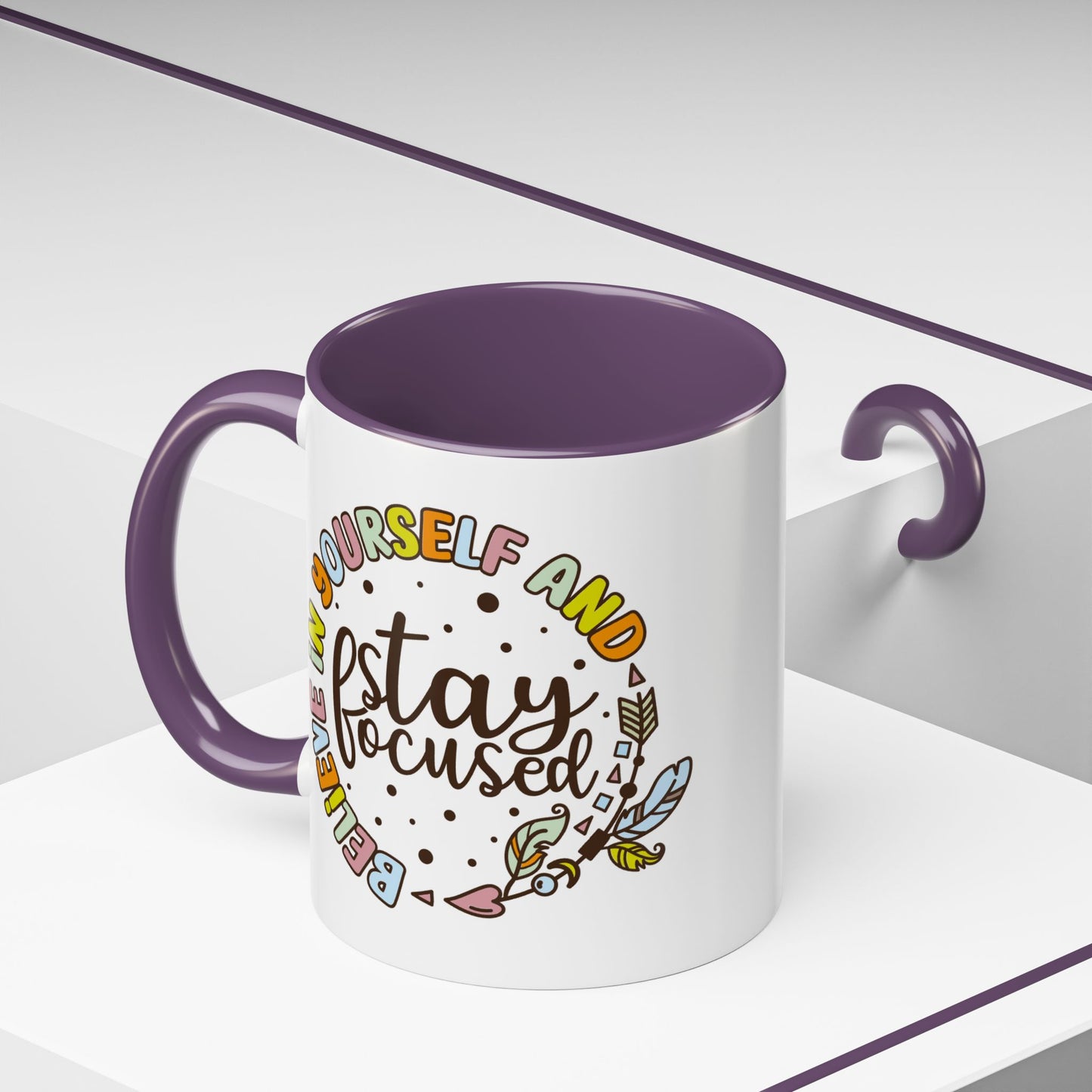 Motivation Mug - Believe in Yourself and Stay Focused