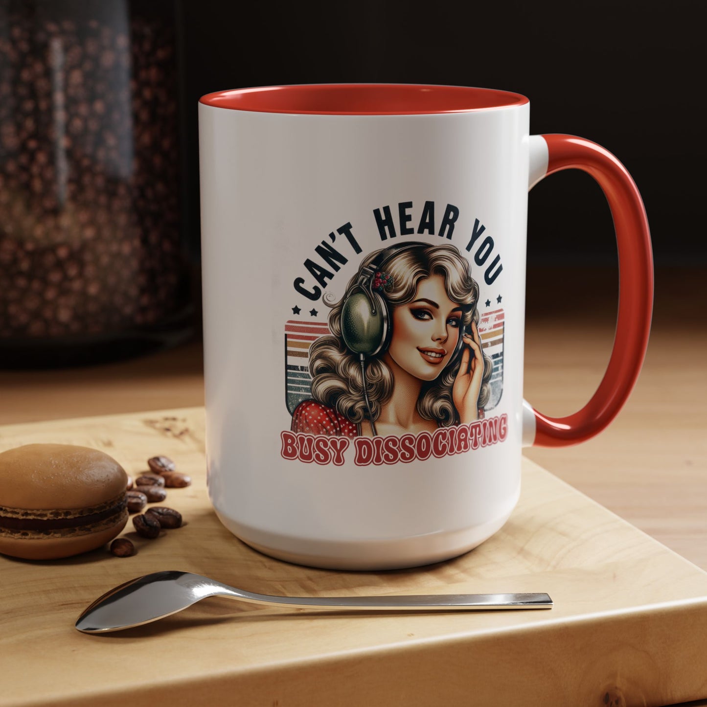 Humor Mug - Can't Hear You Busy Dissociating