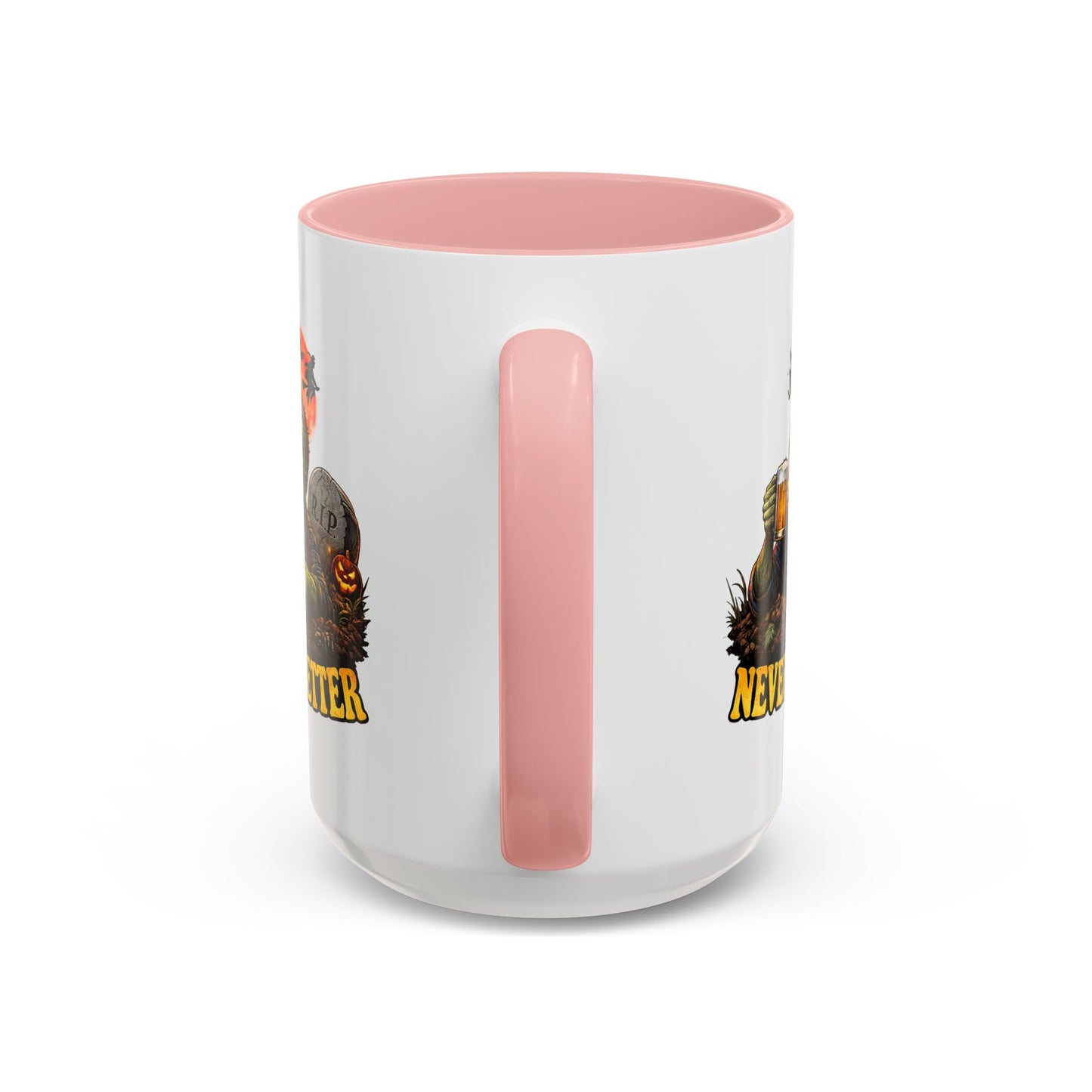 Humor Mug - Never Better