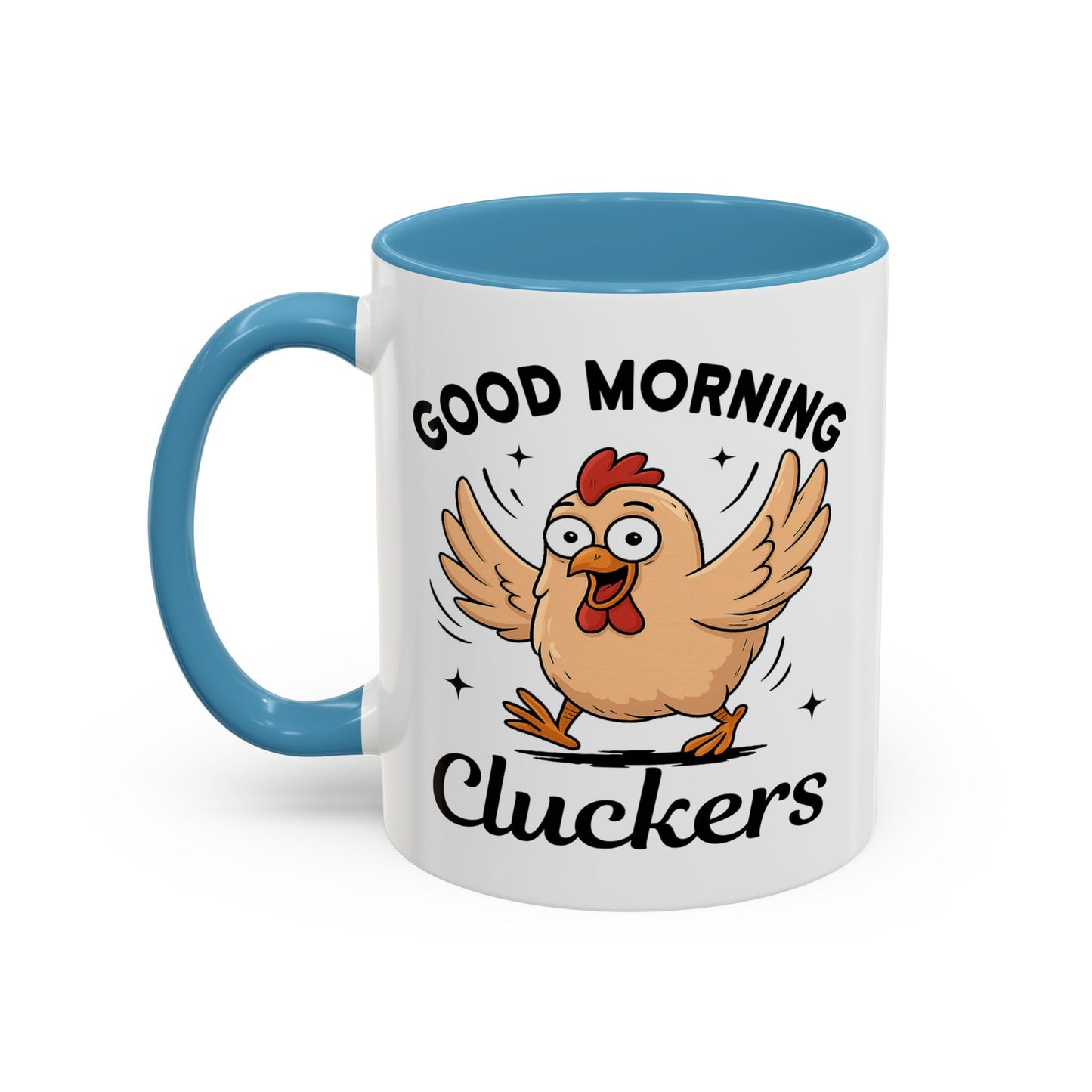 Humor Mug - Good Morning Cluckers