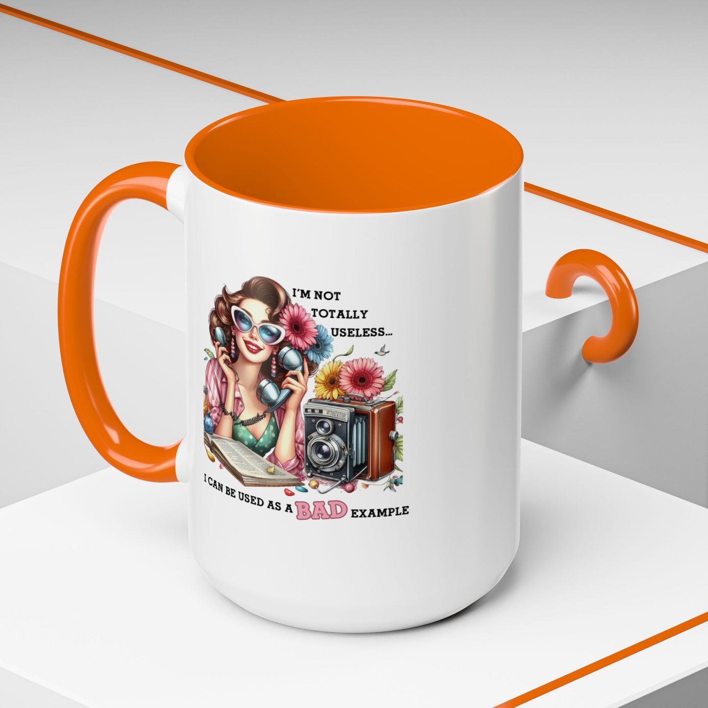 Humor Mug - I'm Not totally Useless