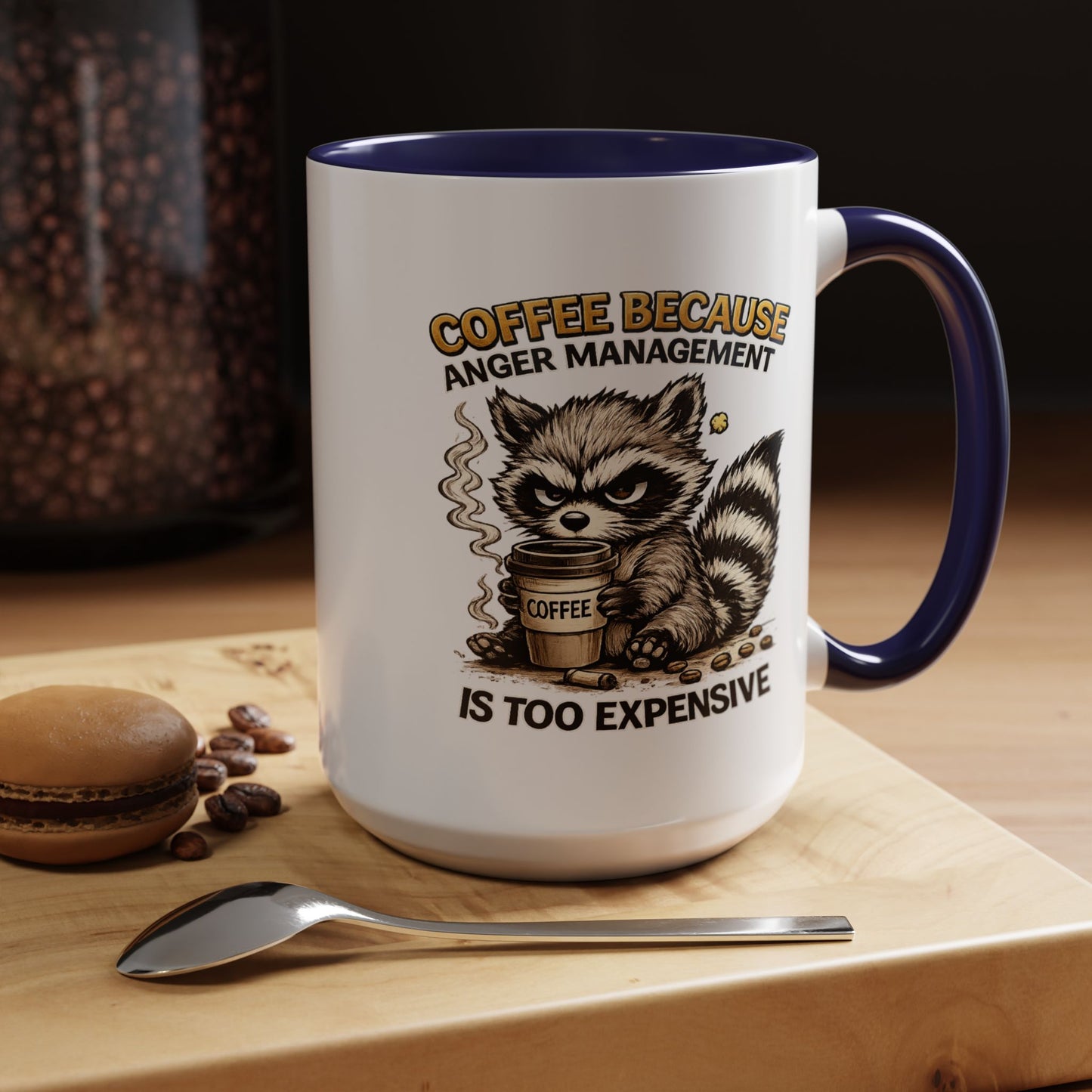 Humor Mug -  Coffee Because Anger