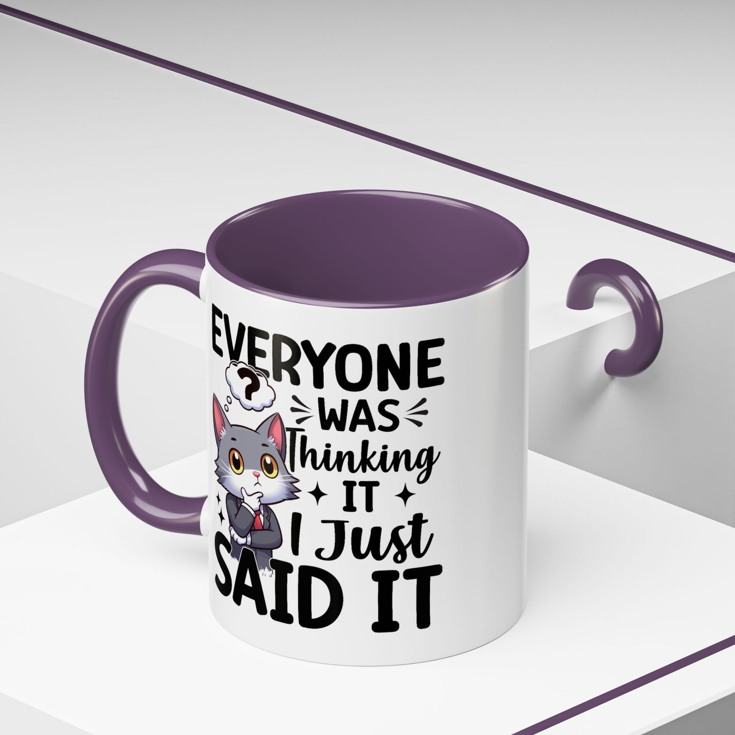 Humor Mug - Everyone Was Thinking It