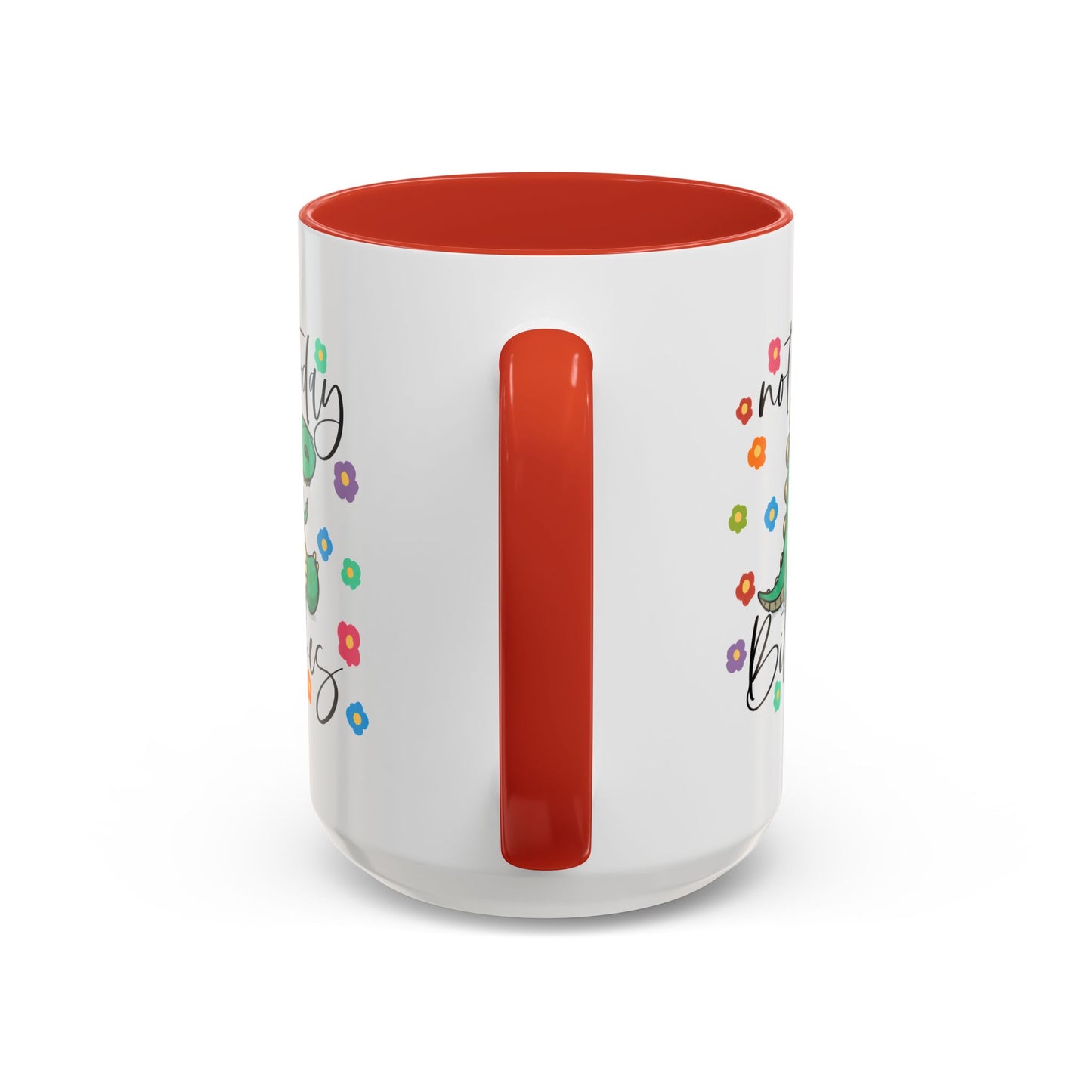 Adult Mug - Not Today Bitches