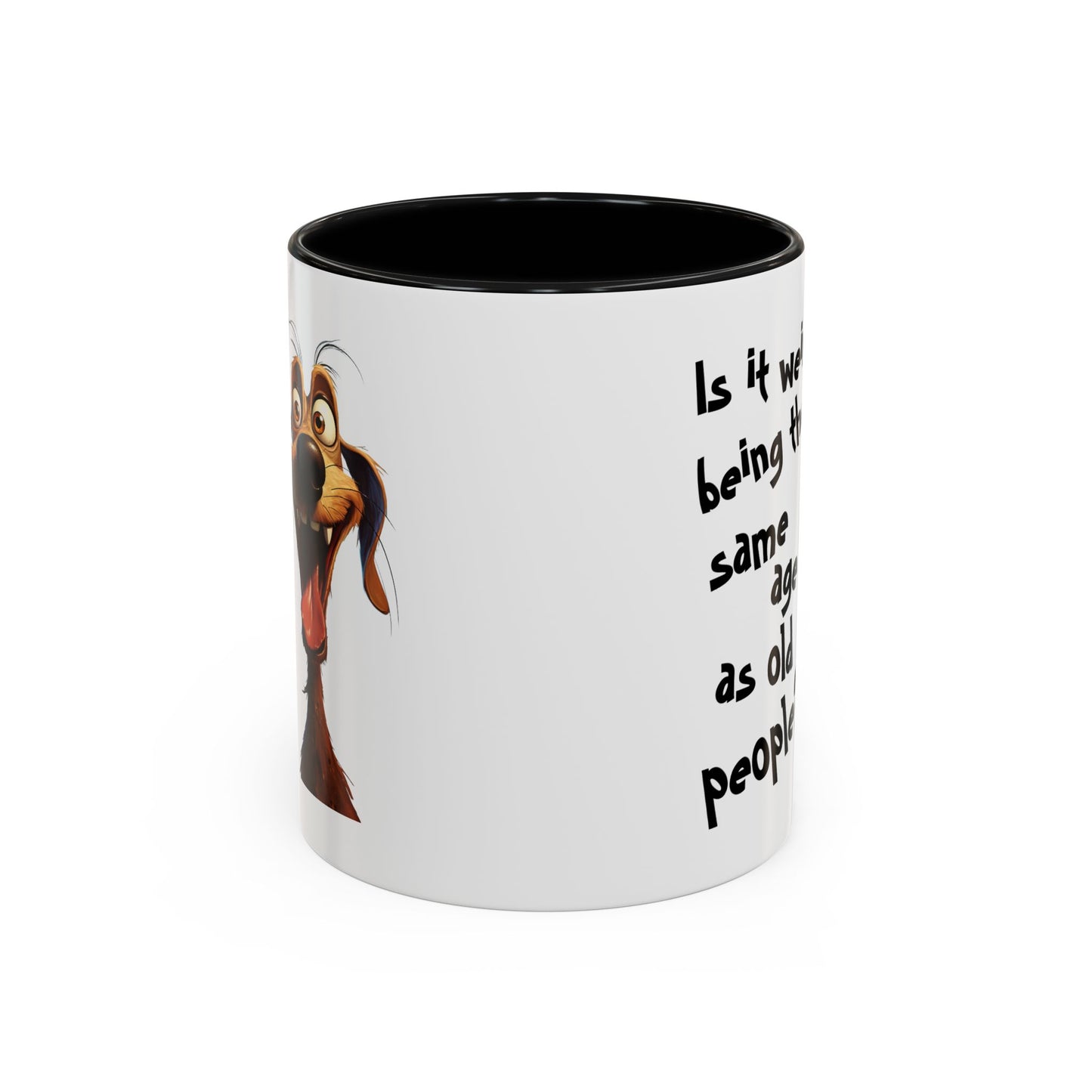 Birthday Mug - Is It Weird