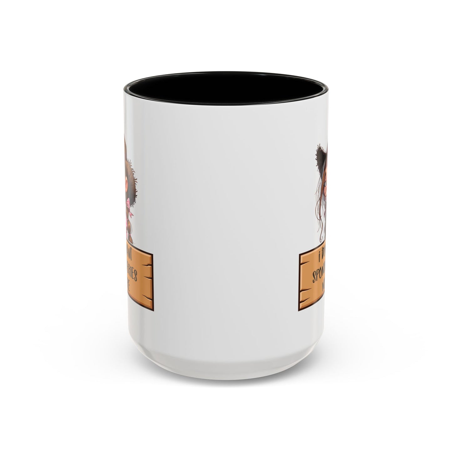 Adult Mug - I Don't Want Sponserbileries No More