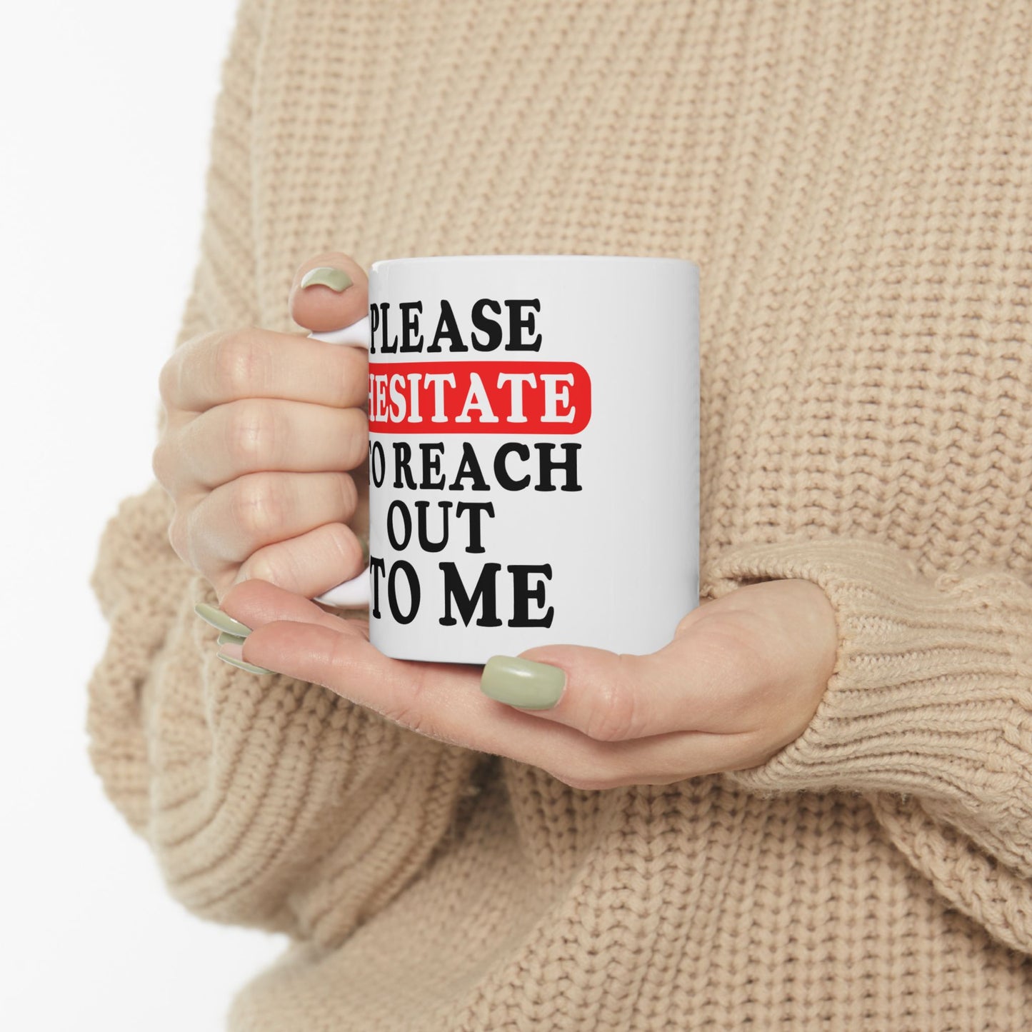 Office Mug - Please Hesitate