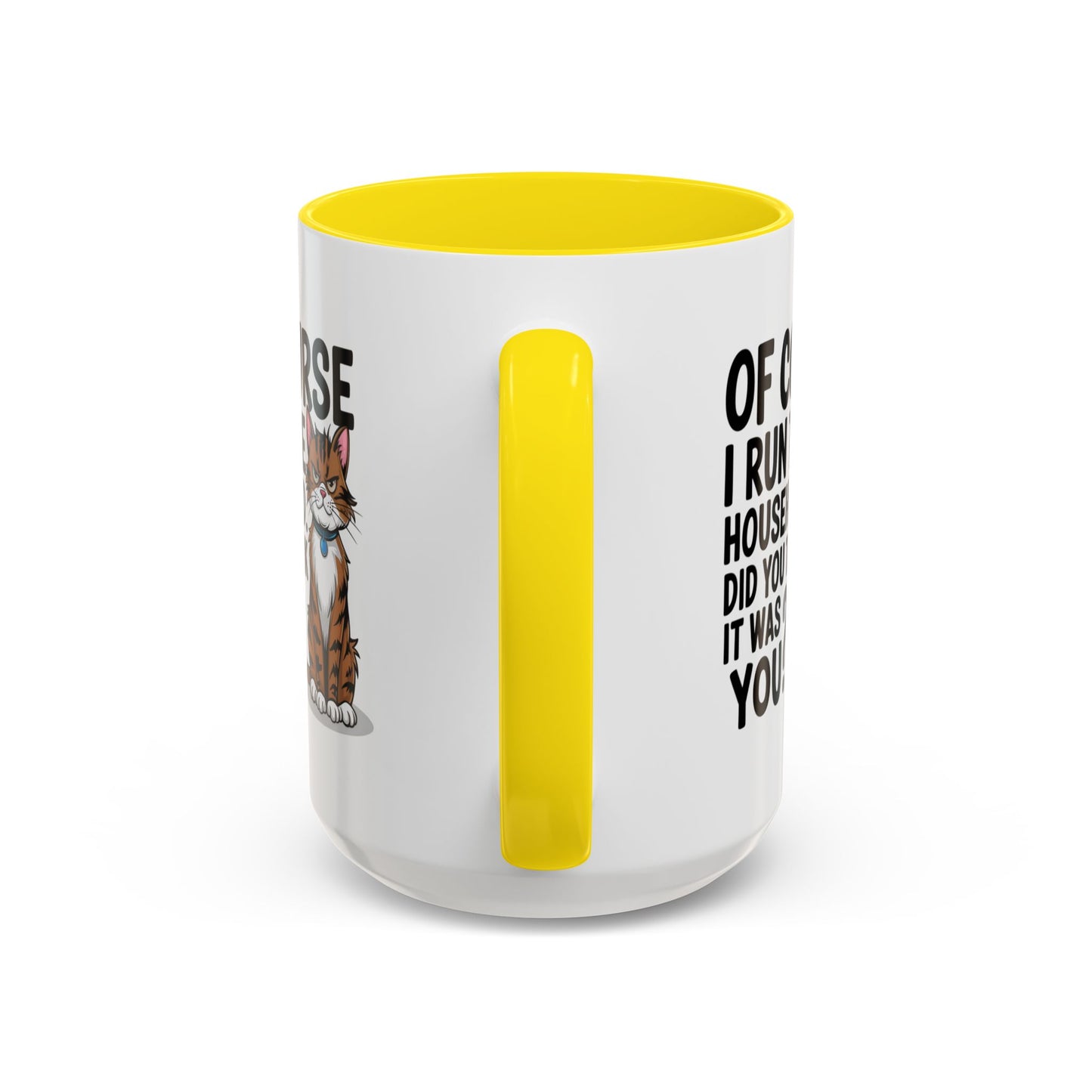 Animal Mug - Of Course I Run This Household