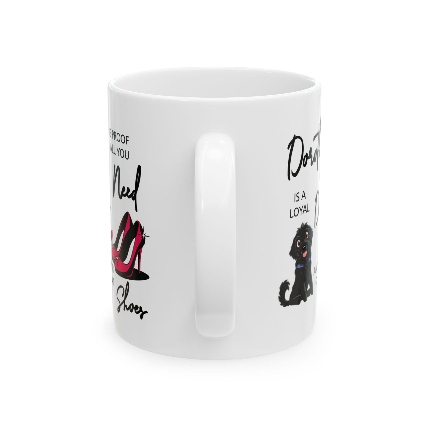 Humor Mug - Dorothy is Proof