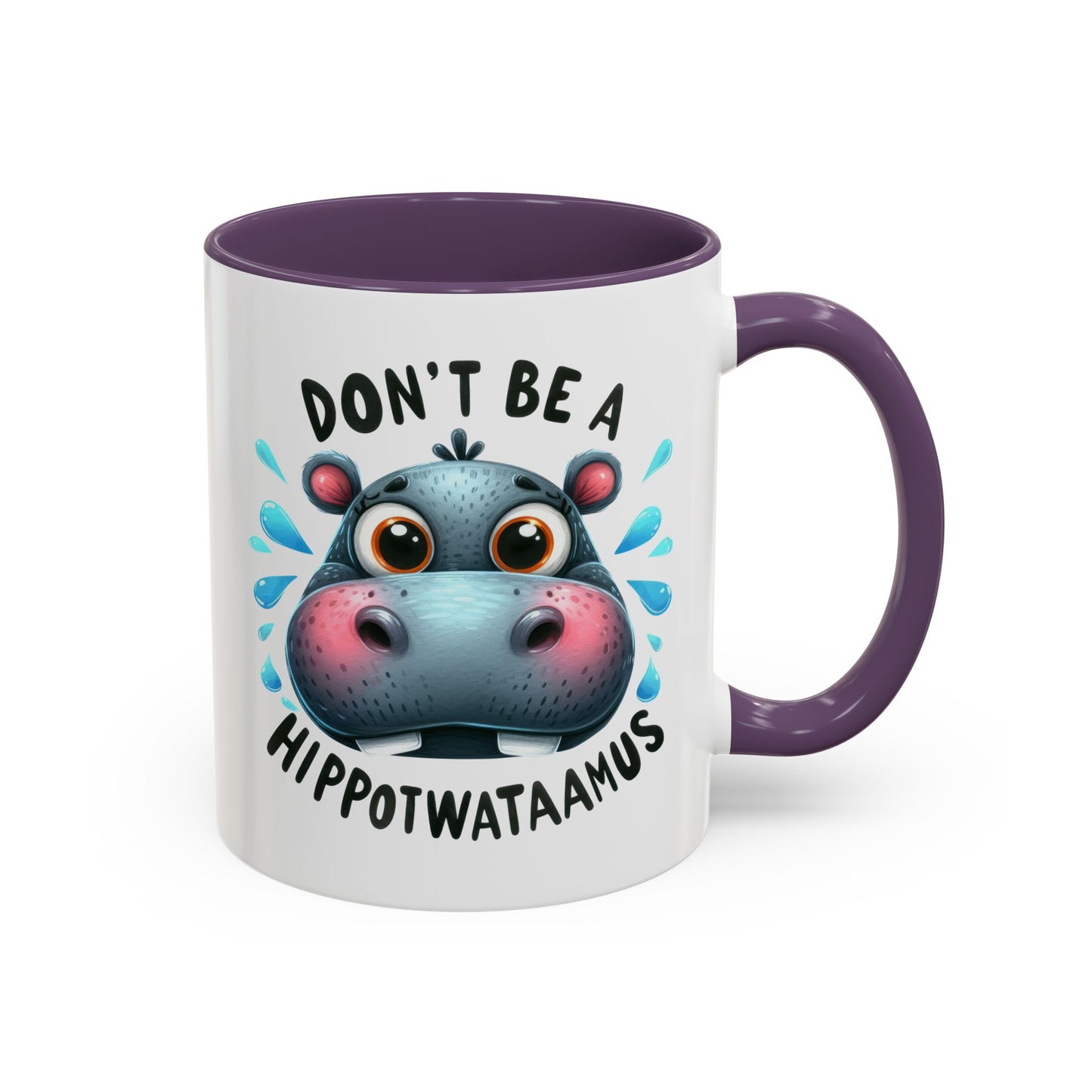 Humor Mug - Don't Be a Hippotwataamus