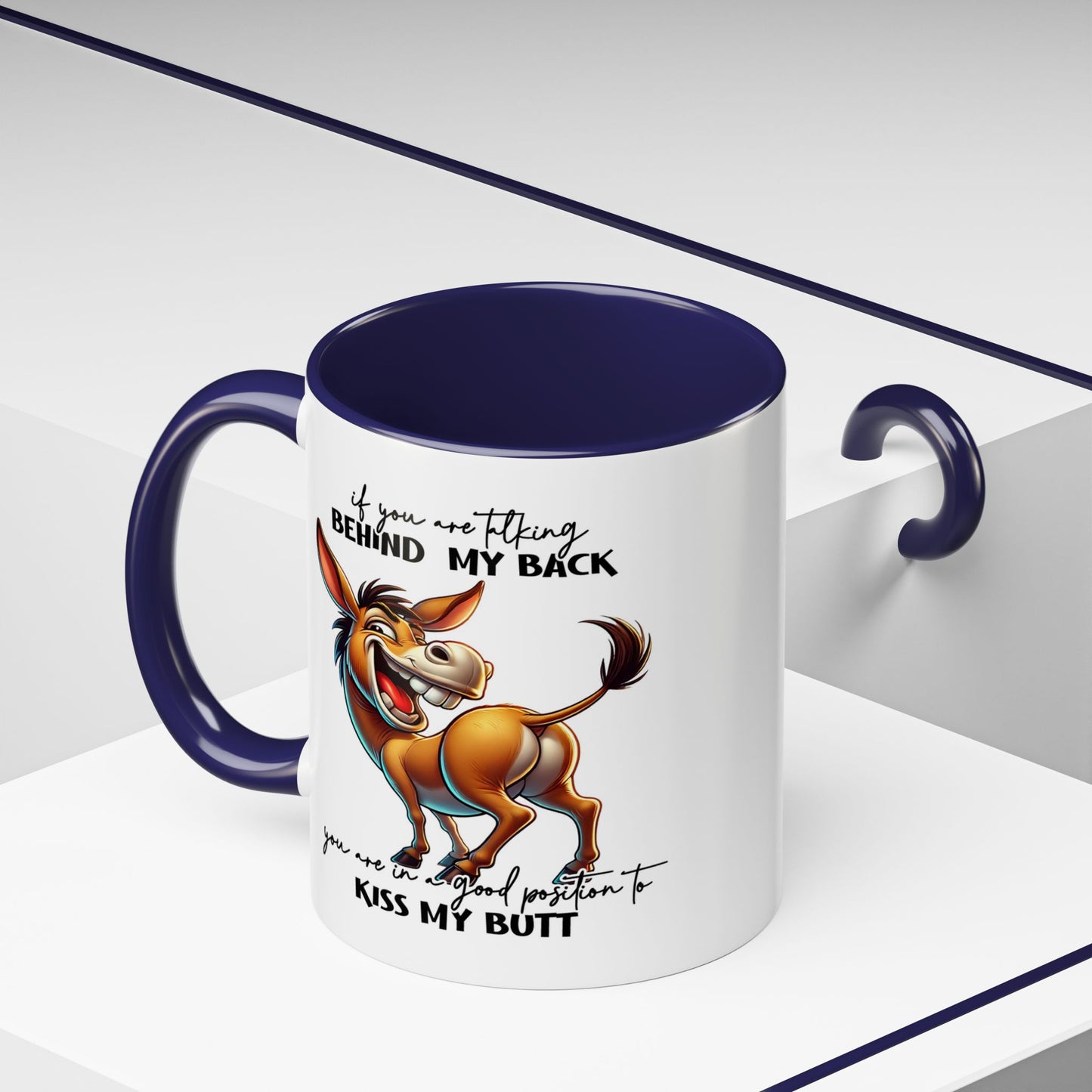 Humor Mug - If You Are Talking Behind My Back