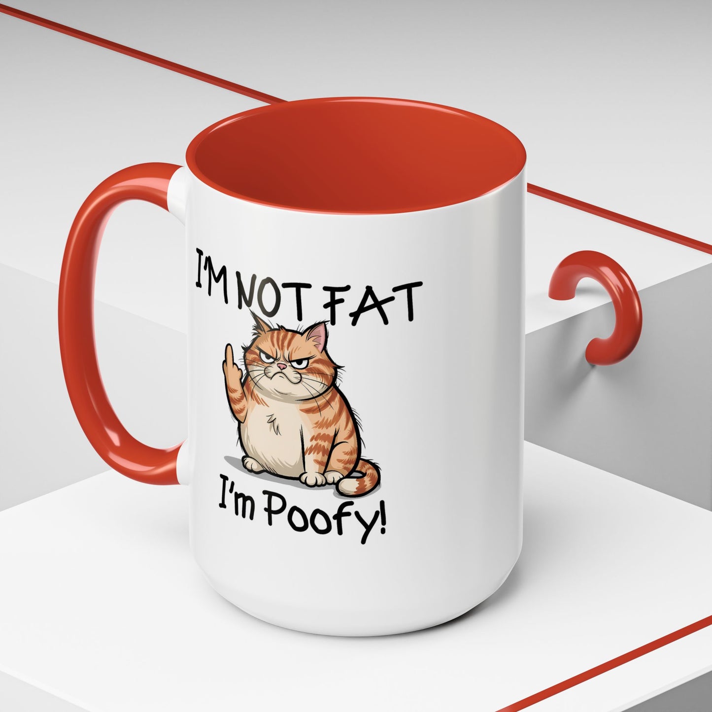 Humor Mug - I'm Not Fat I'm Poofy