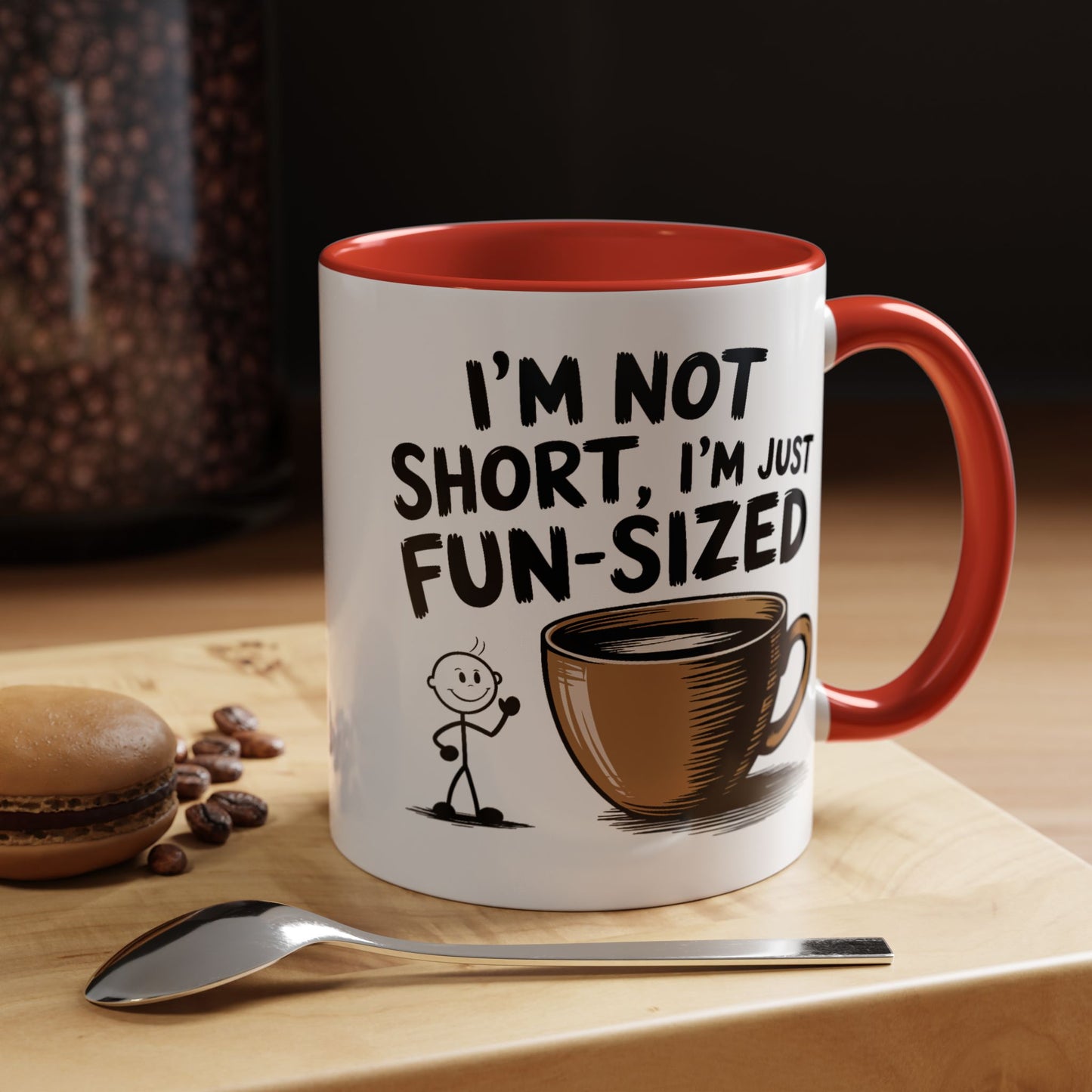 Humor Mug - I'm Not Short