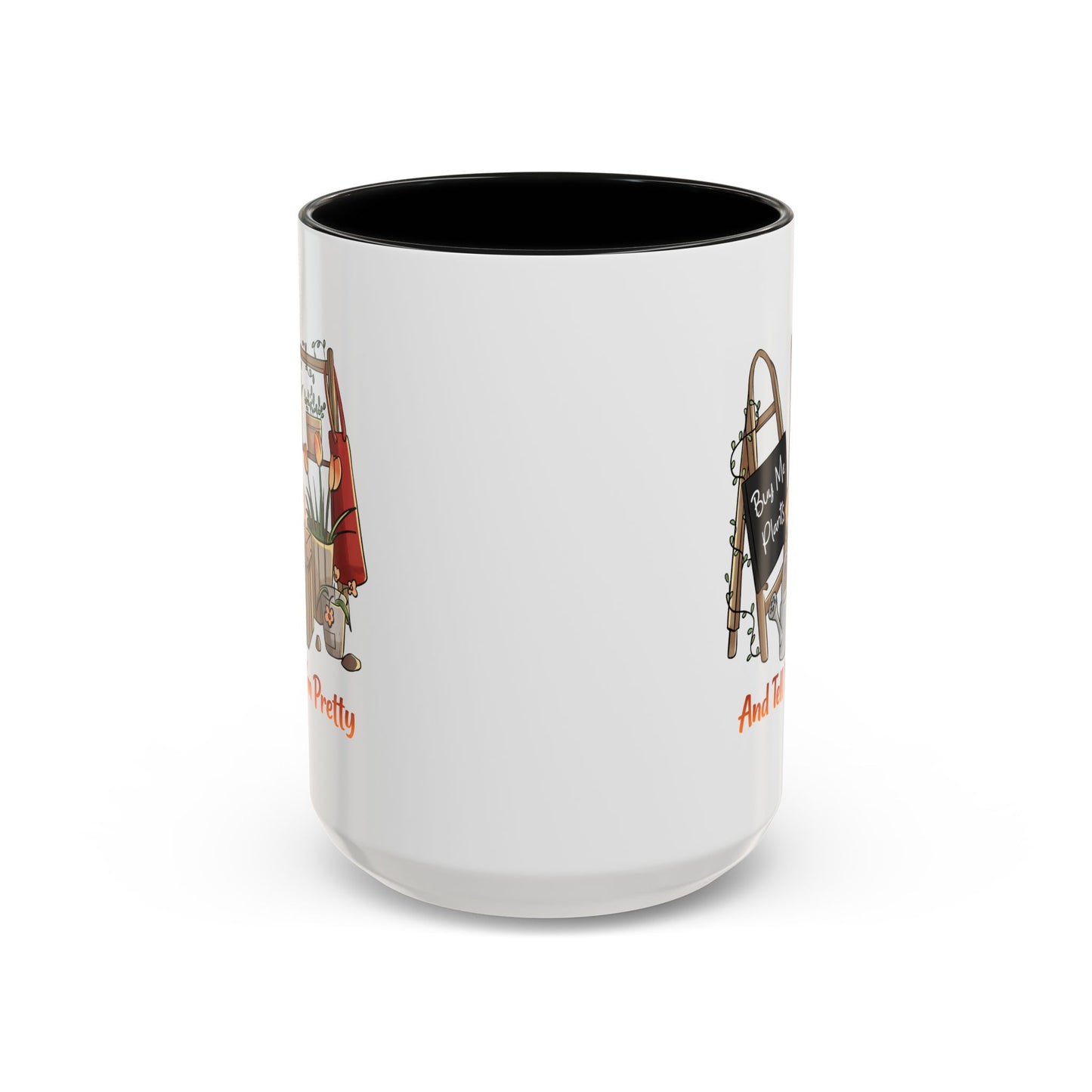 Humor Mug - Buy Me Plants