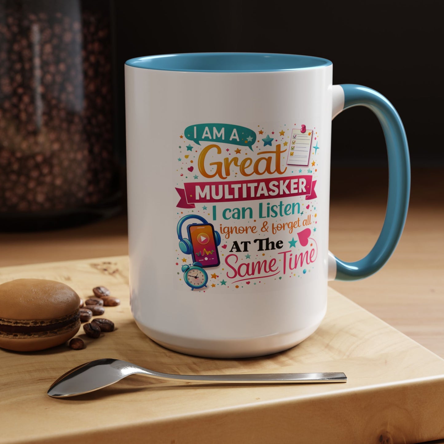 Humor Mug - I Am a Great Multitasker