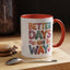 Wellness Mug - Better Days