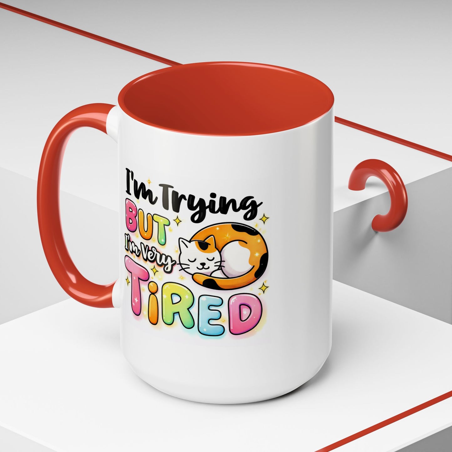 Humor Mug - I'm Trying But I'm Very Tired