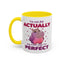 Humor Mug - I'm Not Fat