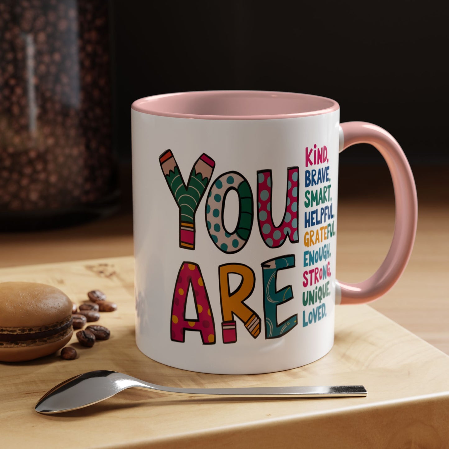 Motivation Mug - You Are