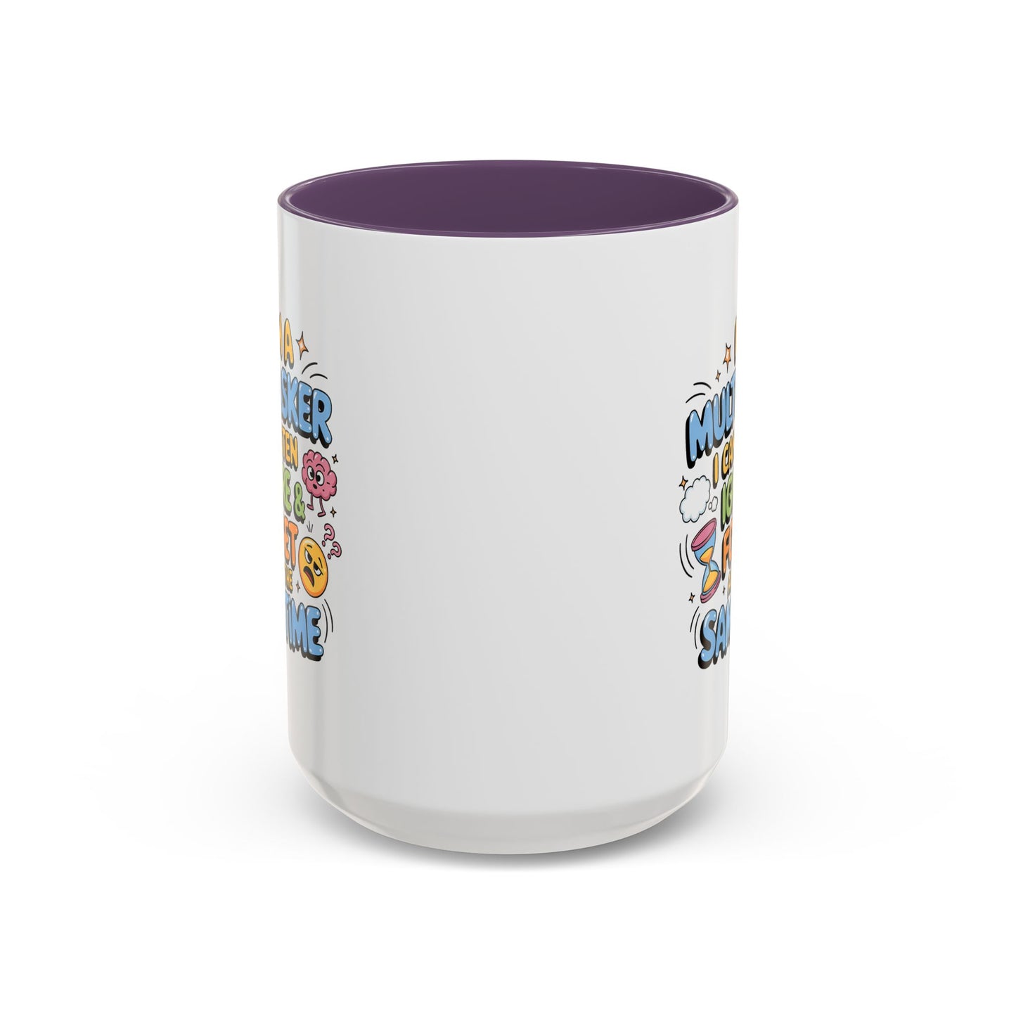 Humor Mug - I Am a Multitasking