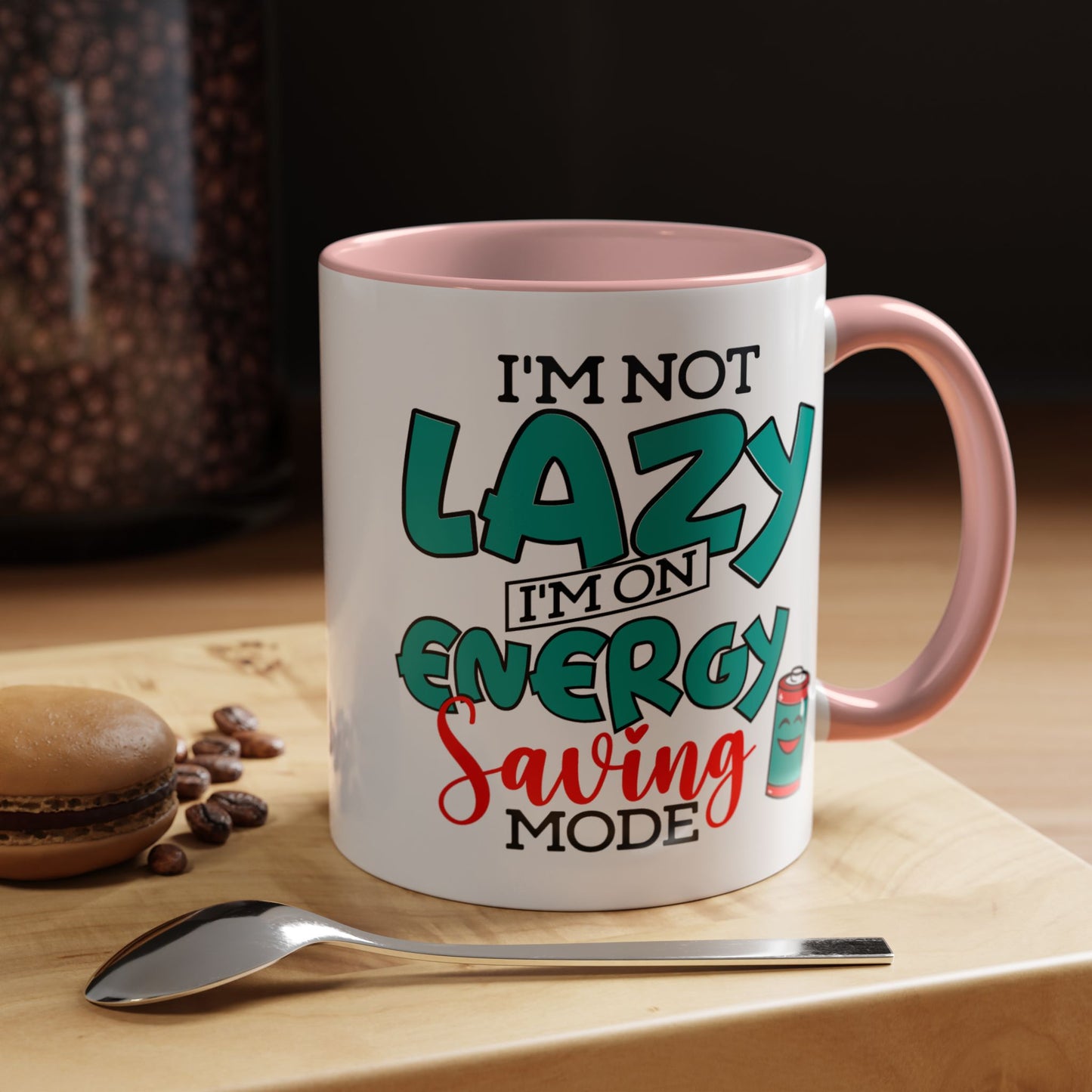 Humor Mug -I'm Not Lazy. I'm on Energy-Saving Mode