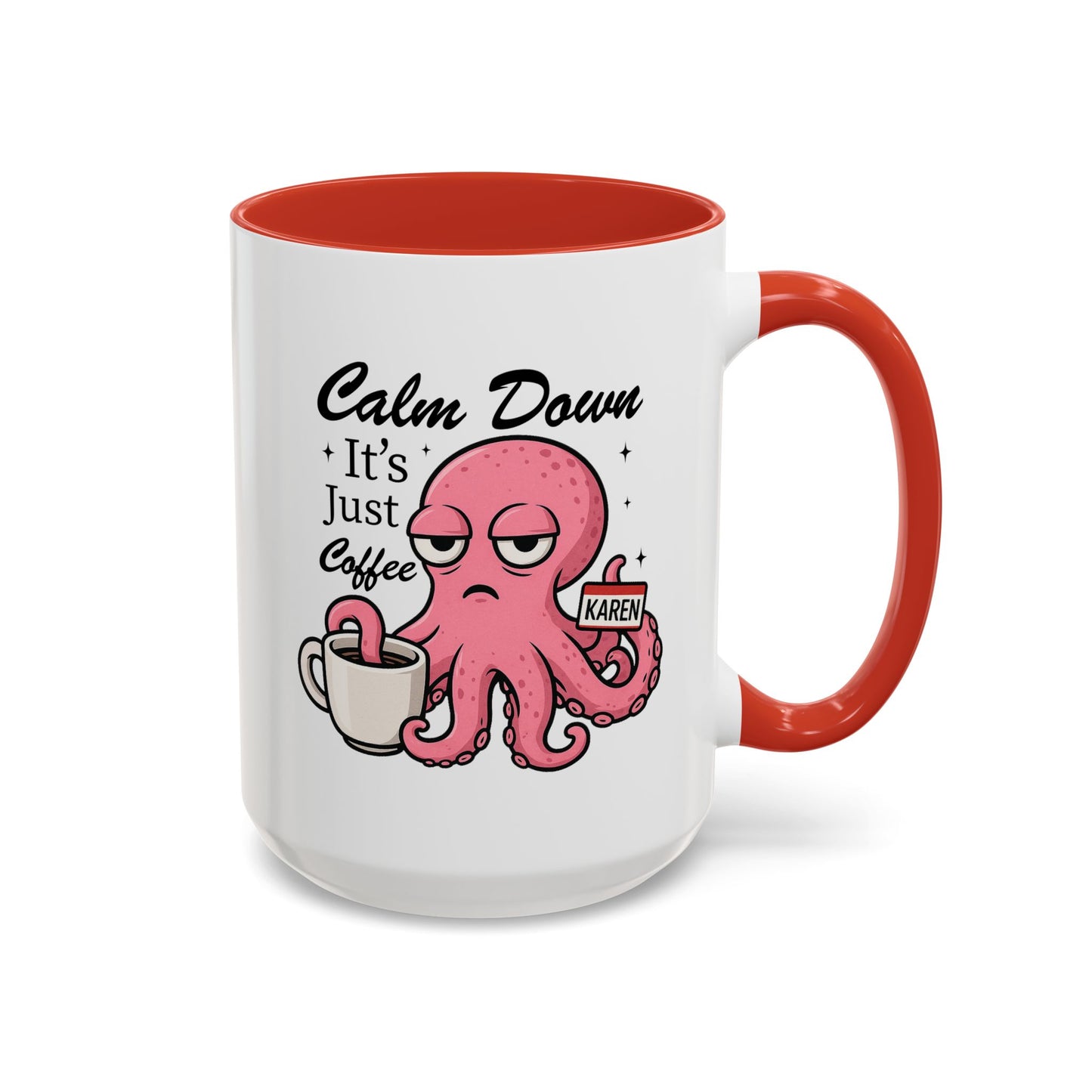 Humor Mug - Calm Down It's Just Coffee Karen