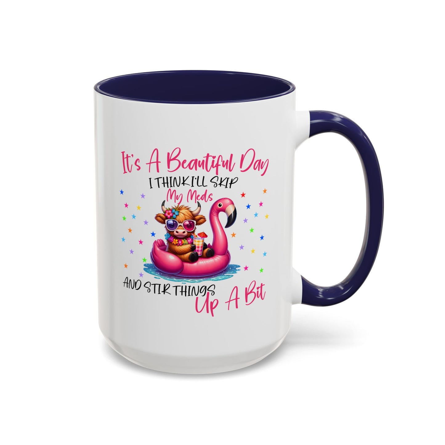 Humor Mug - It's a Beautiful Day