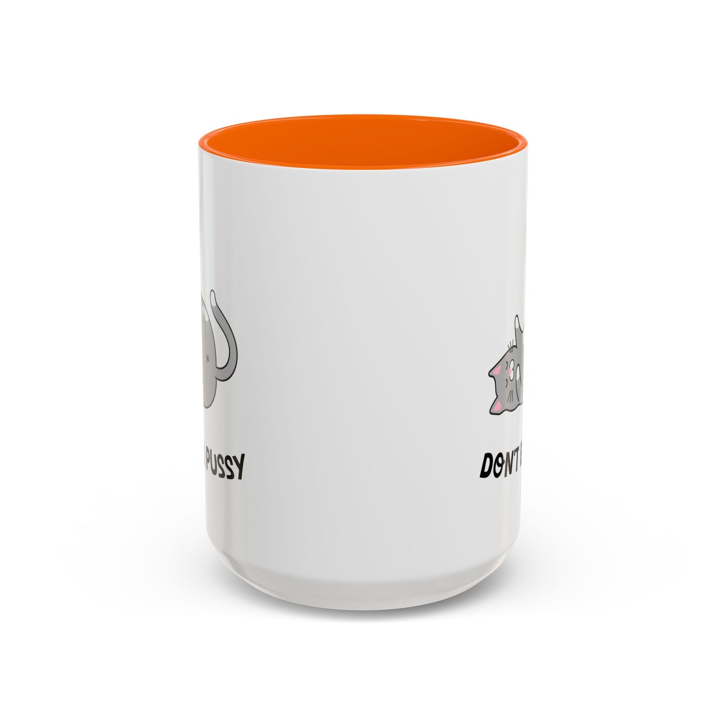 Adult Mug - Don't Be A Pussy