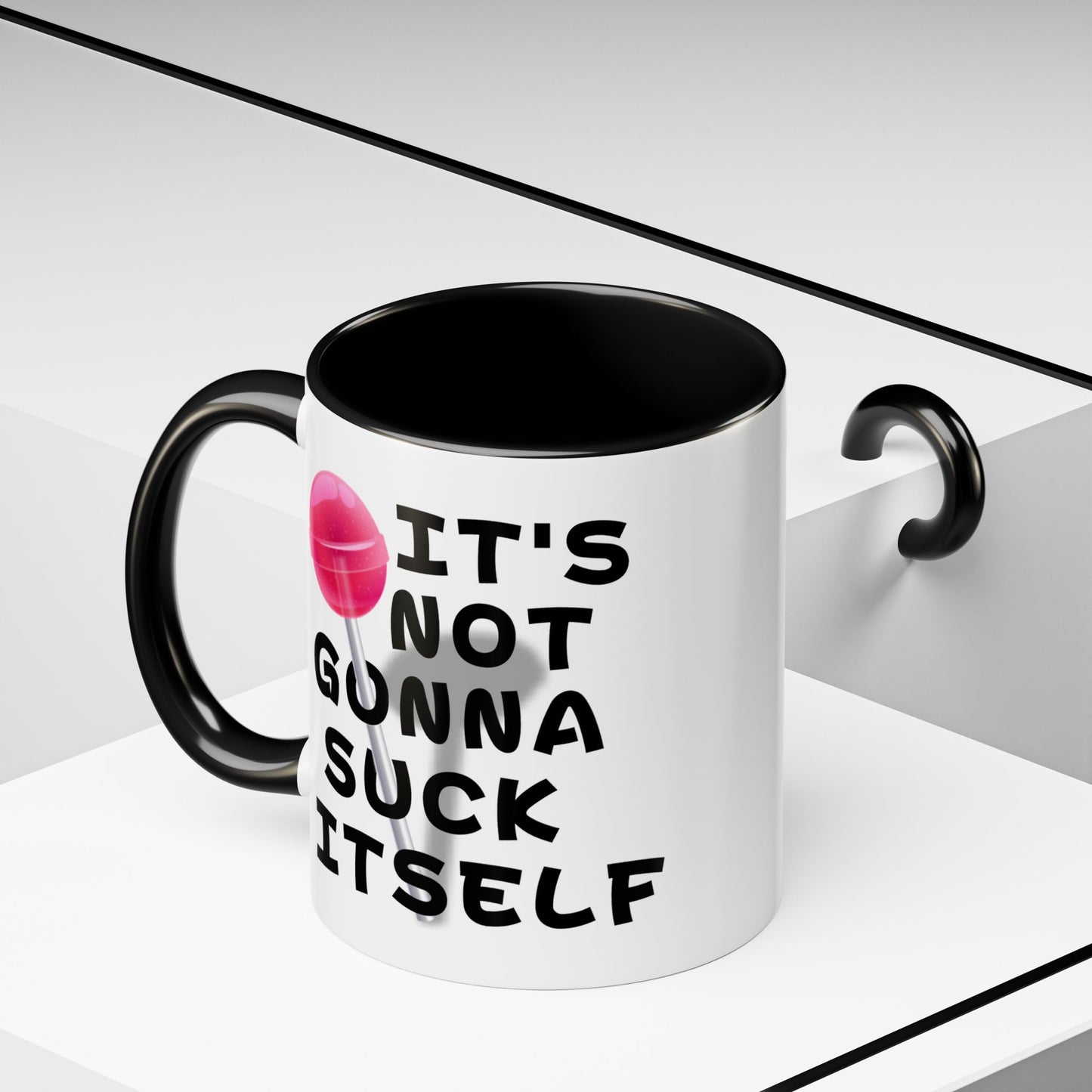Adult Mug - It's Not Gonna Suck Itself
