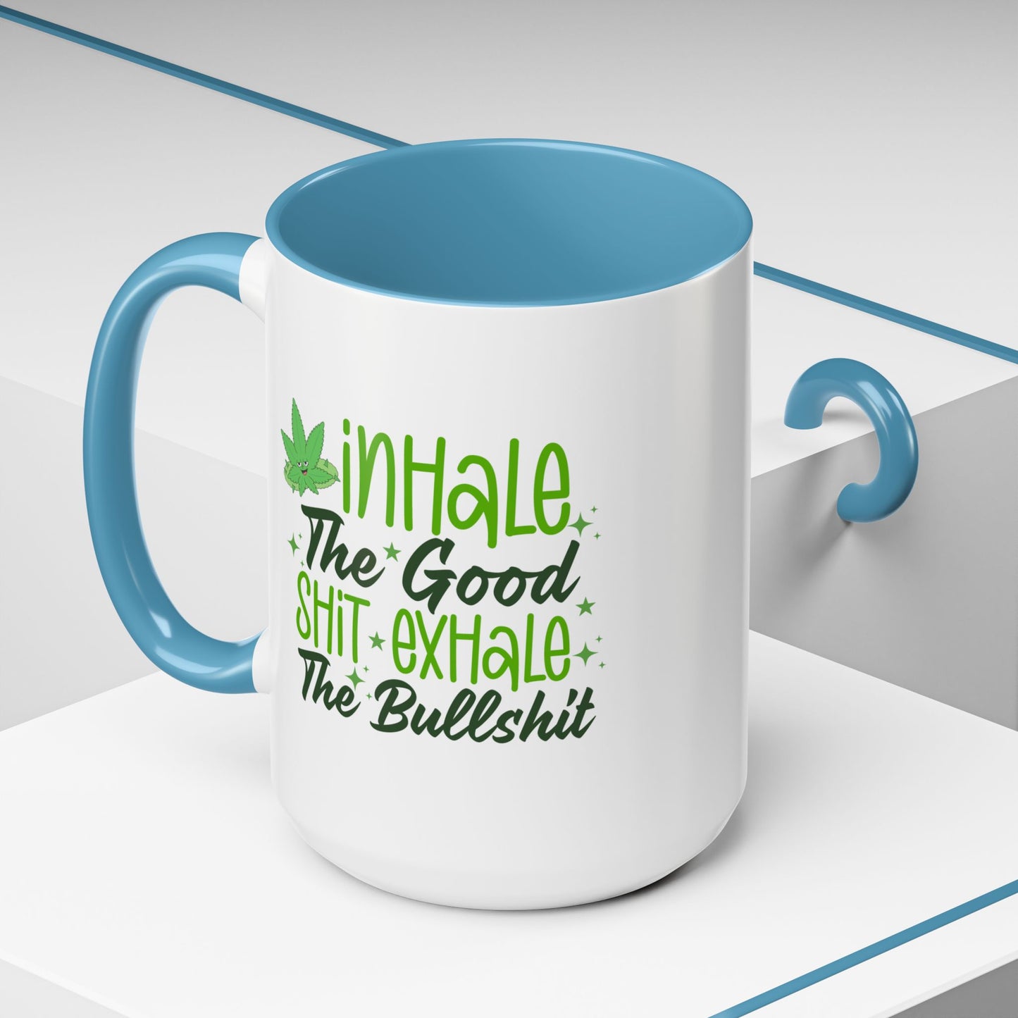 Humor Mug - Inhale the Good Shit Exhale the Bullshit