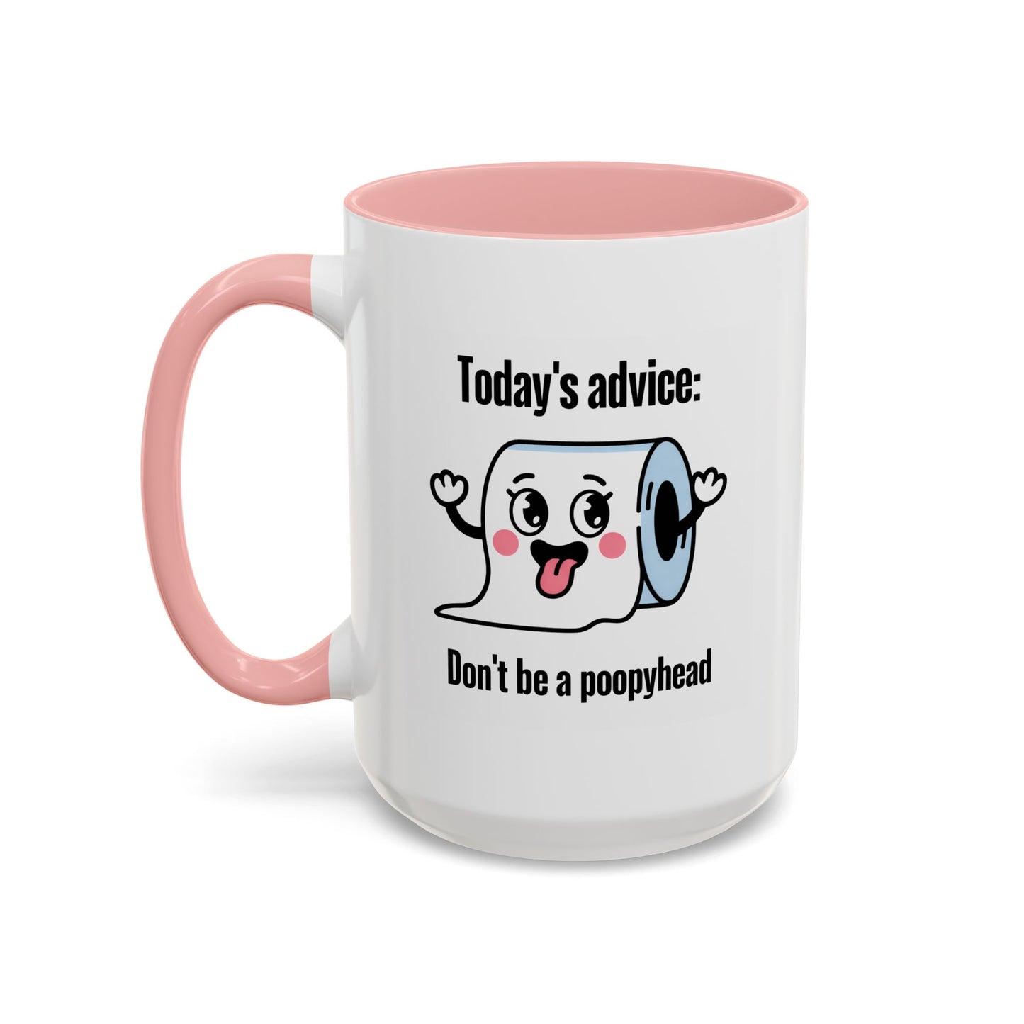 Humor Mug - Today's Advice