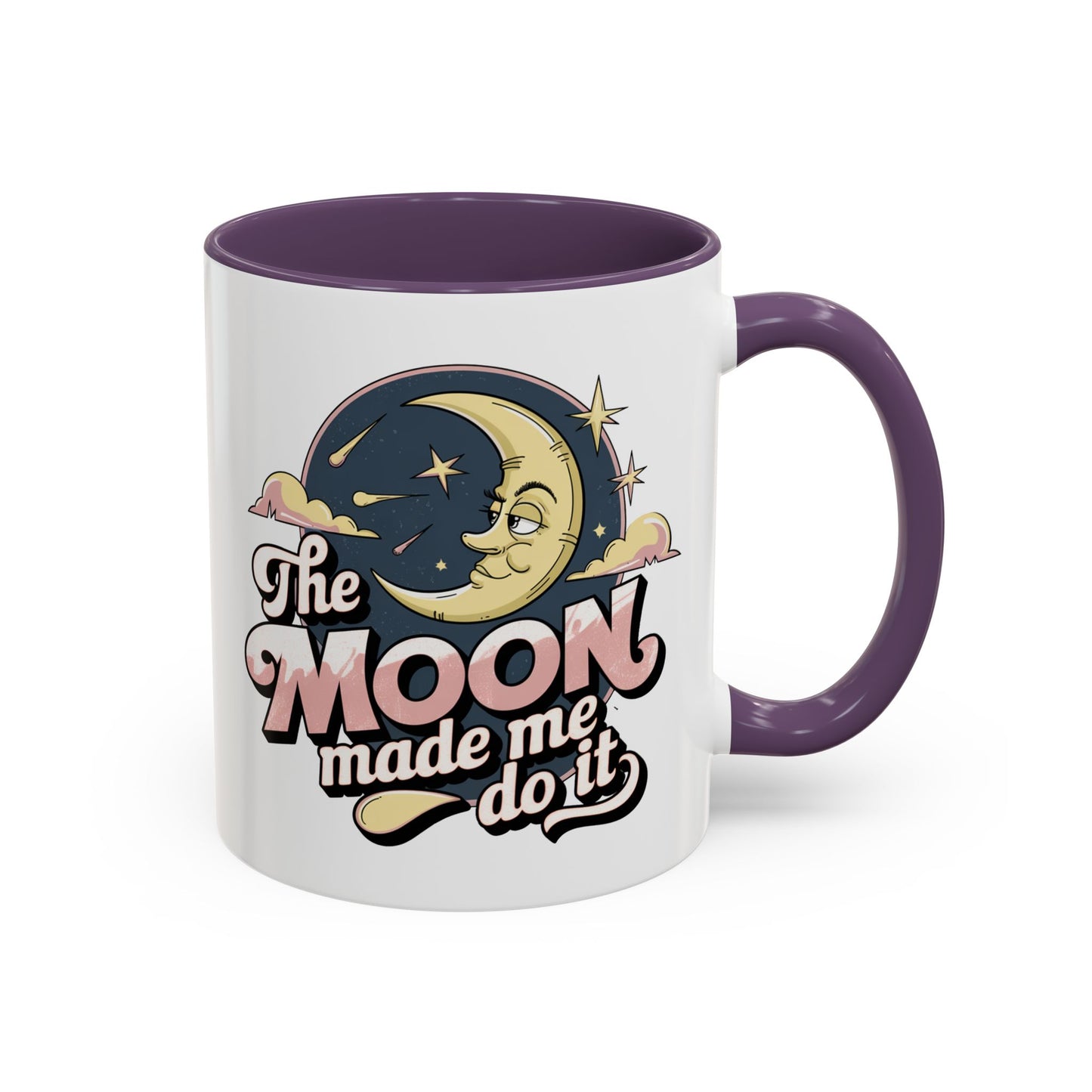 Humor Mug - The Moon Made Me Do It