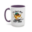Humor Mug - I'm Just Here For The Chicks