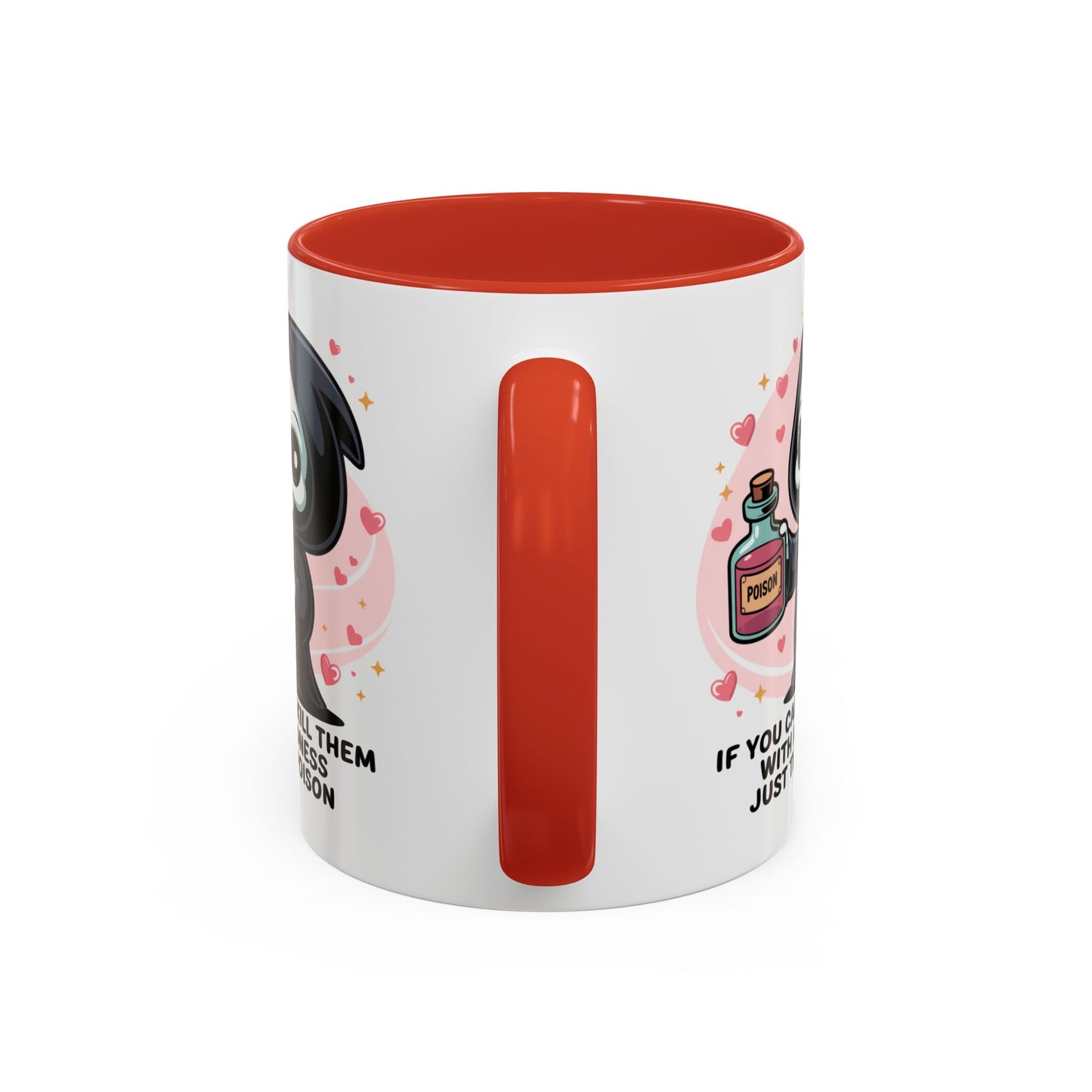 Adult Mug - If You Can't Kill Them With Kindness