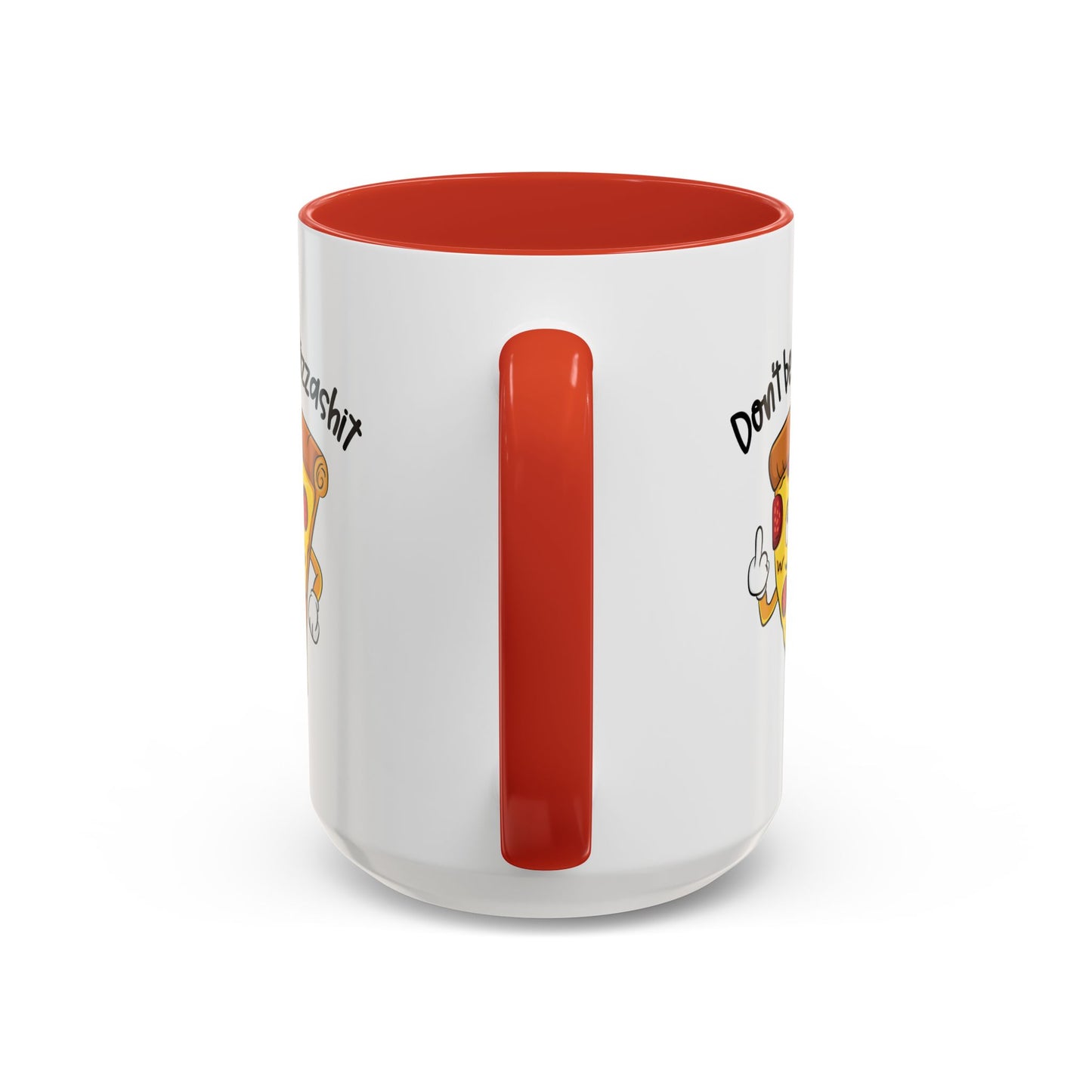 Adult Mug - Don't Be A Pizzashit