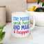 Motivation Mug - Stay Positive Work Hard and Make It Happen