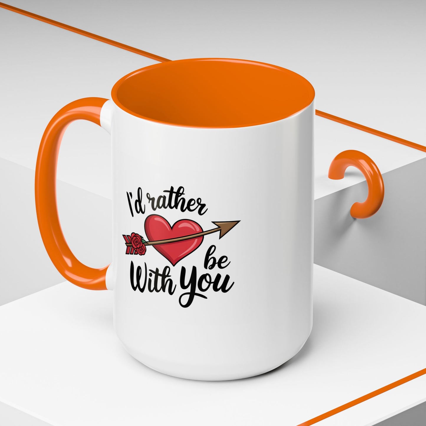 Valentine's Day Mug - I'd Rather Be With You