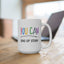 Motivation Mug - You Can End of Story