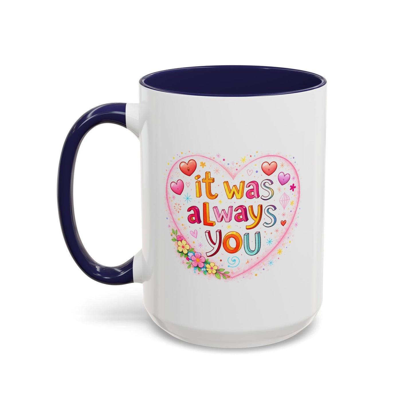 Anniversary Mug - It Was Always You