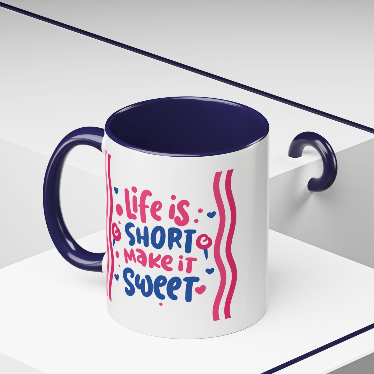 Motivation Mug - Life is Short Make it Sweet