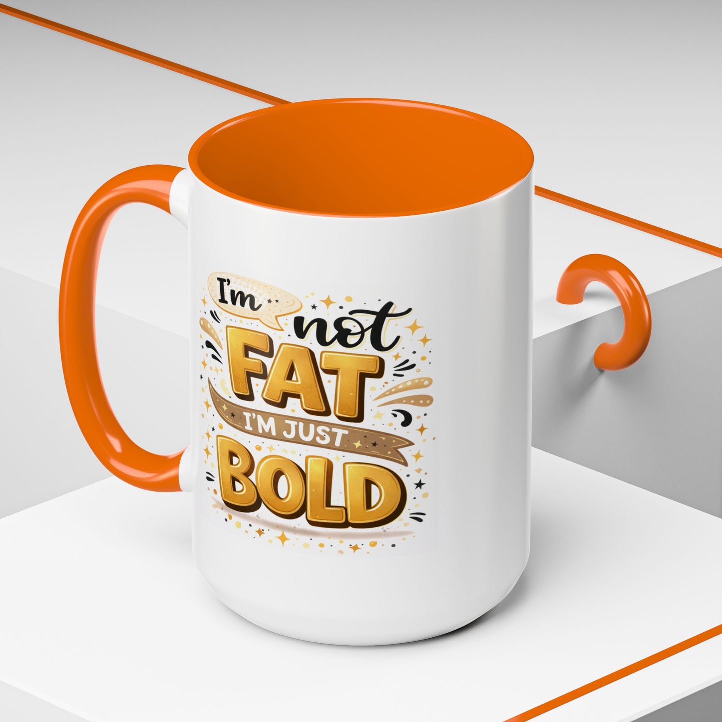 Humor Mug - I'm Not Fat