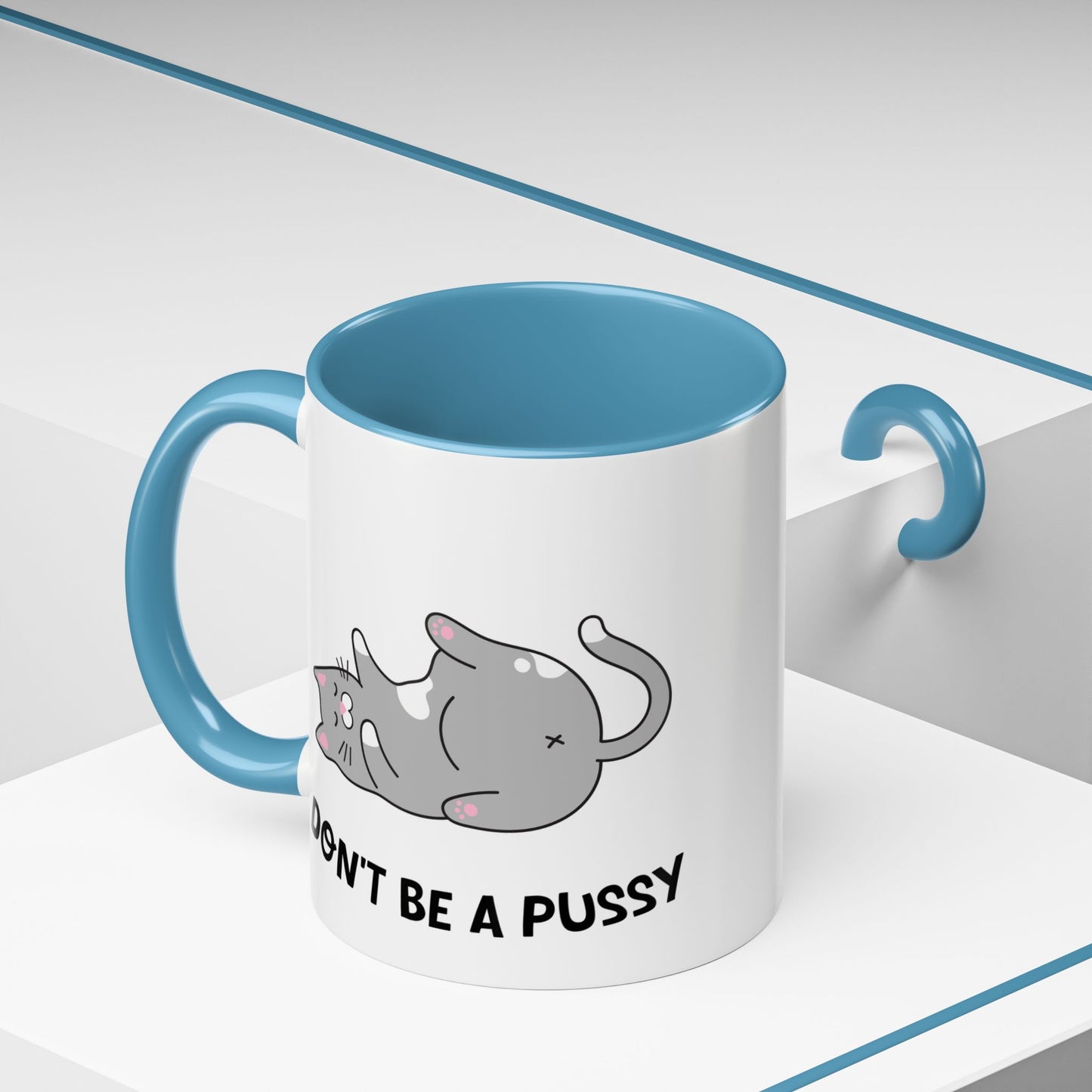 Adult Mug - Don't Be A Pussy