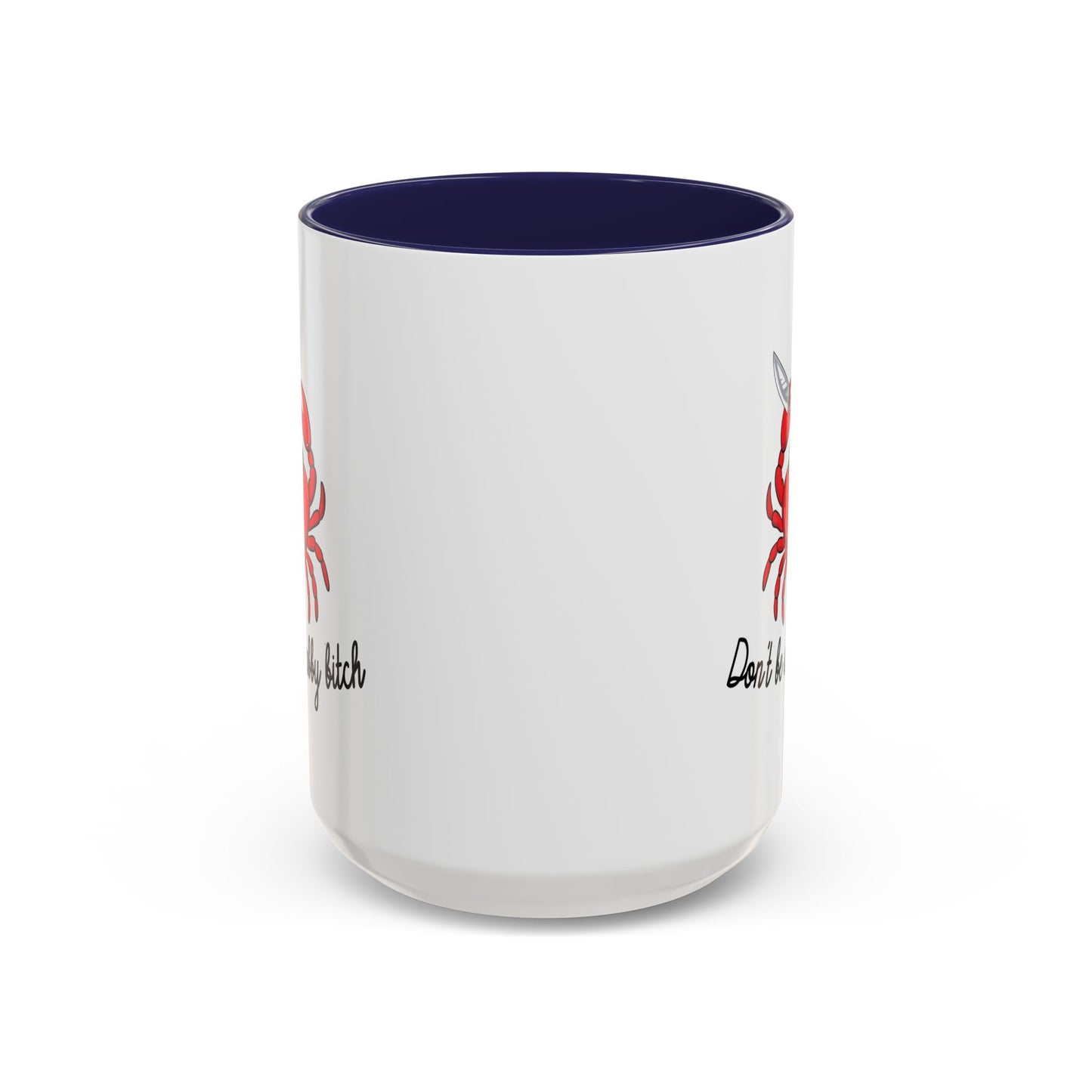 Adult Mug - Don't Be A Crabby Bitch