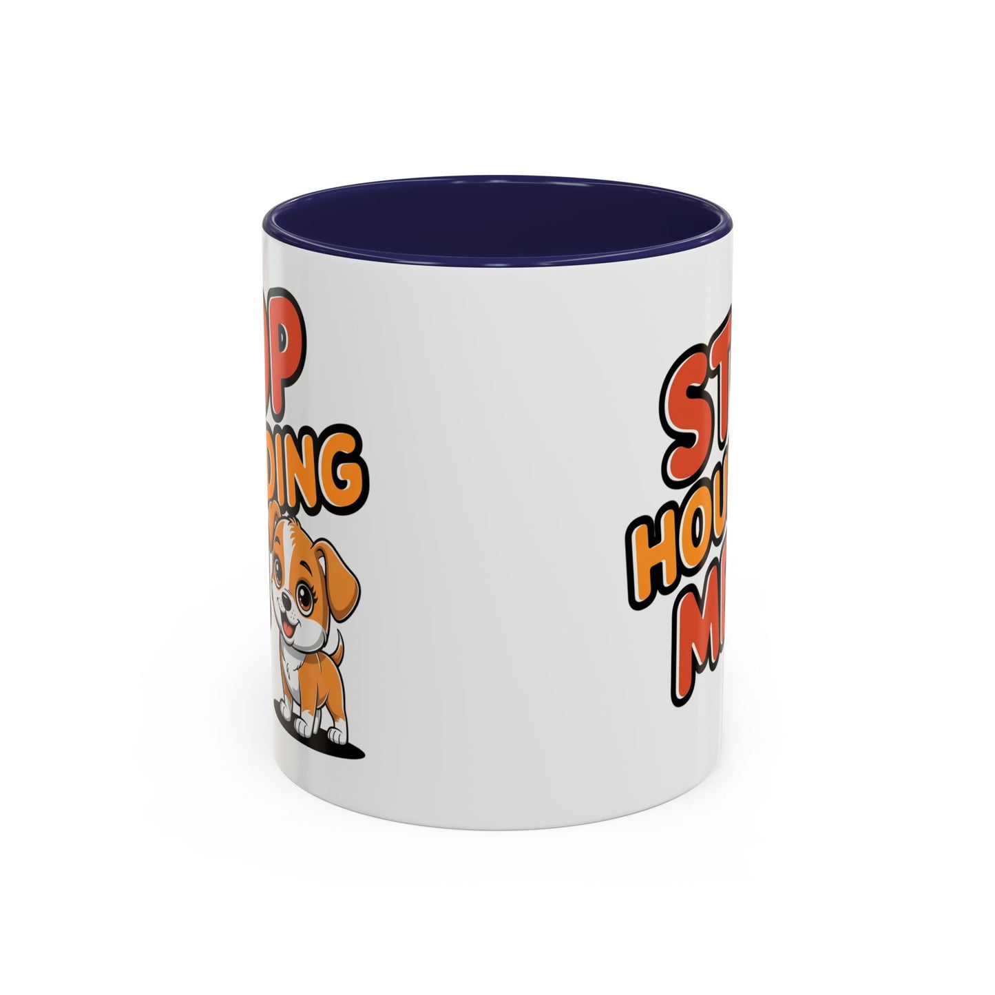 Animal Mug - Stop Hounding Me