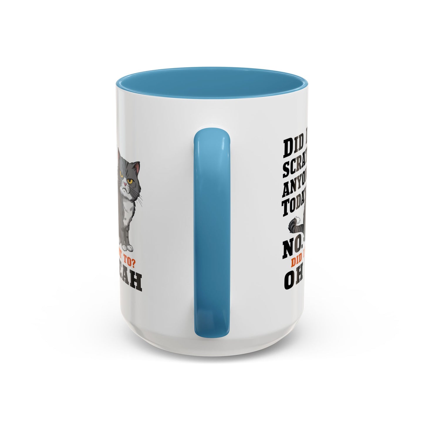 Animal Mug - Did I Scratch Anyone Today?