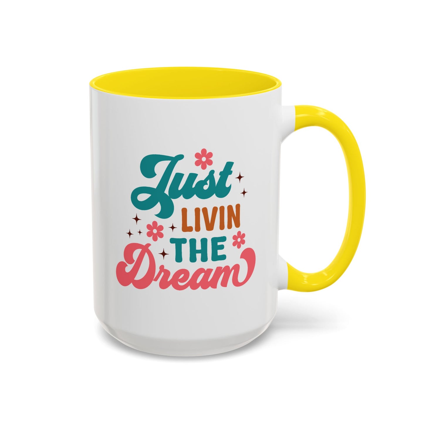 Motivational Mug - Just Livin' The Dream