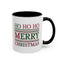 Christmas Mug - Ho Ho Ho Merry Christmas Red & Green Text 3