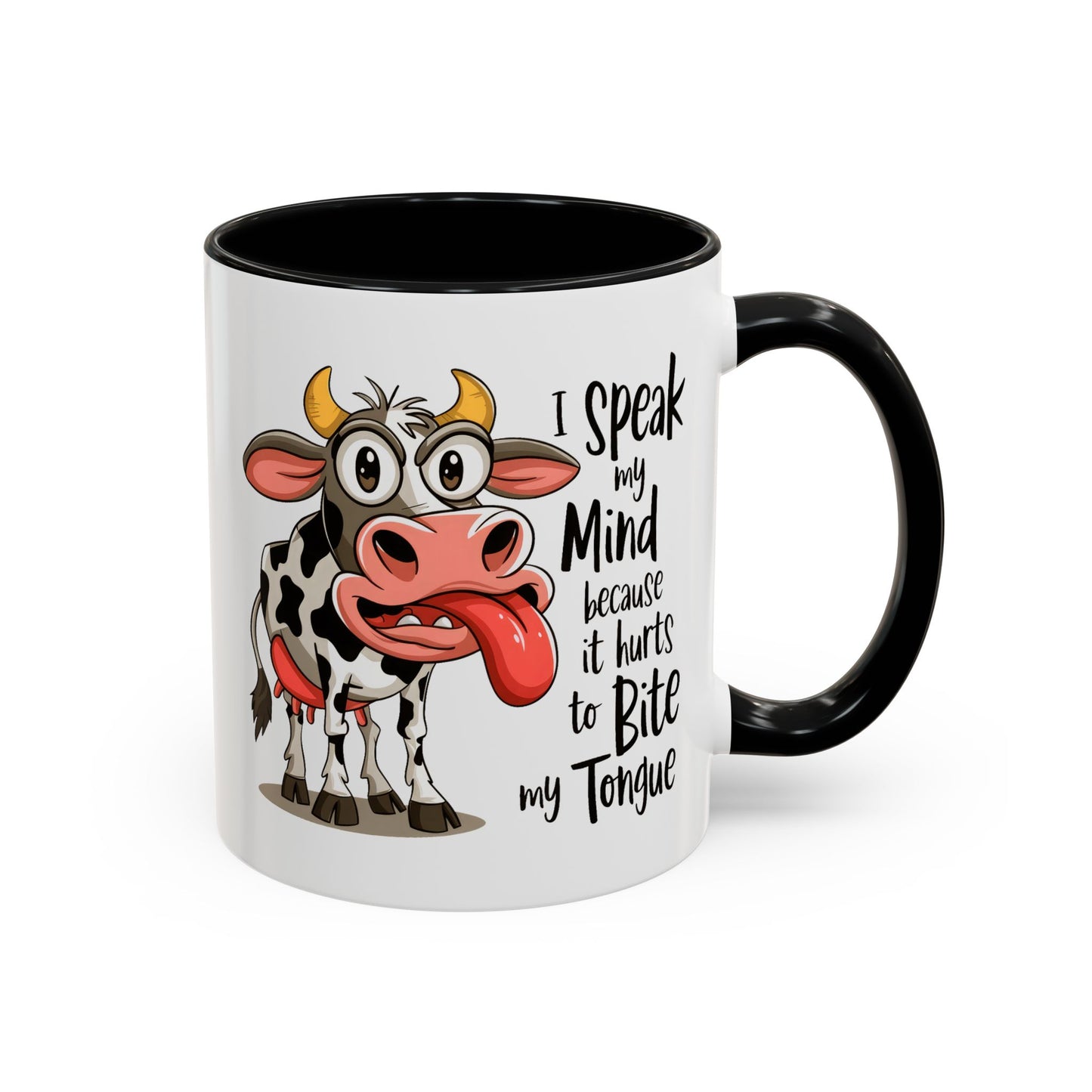 Humor Mug - I Speak My Mind